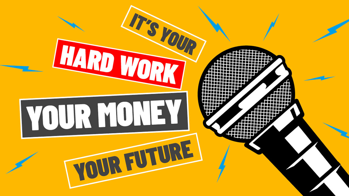 It's your hard work, your money, your future